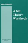 A Set Theory Workbook By Iain Adamson Cover Image