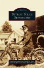 Detroit Police Department By Donna Jarvis, Stephen W. White, Charles Wilson Cover Image