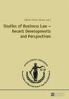 Studies of Business Law - Recent Developments and Perspectives: Contributions to the International Conference 