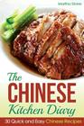 The Chinese Kitchen Diary: 30 Quick and Easy Chinese Recipes Cover Image