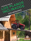 Los Planos Inclinados Son Máquinas (Inclined Planes Are Machines) By Douglas Bender Cover Image