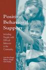 Positive Behavioral Support: Including People with Difficult Behavior in the Community Cover Image