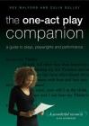 The One-Act Play Companion: A Guide to Plays, Playwrights and Performance Cover Image