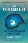 The Thin Blue Line: How Humanitarianism Went to War By Conor Foley Cover Image