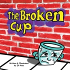 The Broken Cup By Eli Rose Cover Image