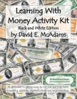 Learning With Money Activity Kit: $2,801,040 in play money to cut out and help learn counting, addition, multiplication and large numbers. By David E. McAdams Cover Image