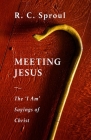 Meeting Jesus By R. C. Sproul Cover Image