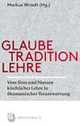 Glaube - Tradition - Lehre: Vom Sinn Und Nutzen Kirchlicher Lehre in Eokumenischer Verantwortung Cover Image