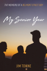 My Senior Year By Jim Towne Cover Image