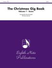 The Christmas Gig Book, Vol 1: Score (Eighth Note Publications #1) By David Marlatt (Arranged by) Cover Image