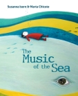 The Music of the Sea By Susanna Isern, Marta Chicote (Illustrator) Cover Image