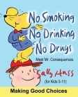 No Smoking, No Drinking, No Drugs By Sally Huss Cover Image