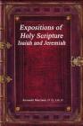 Expositions of Holy Scripture: Isaiah and Jeremiah By Anthony Uyl (Editor), Alexander MacLaren DD Cover Image