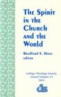 The Spirit in the Church and the World (Annual Publication of the College Theology Society #49) Cover Image