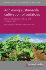 Achieving Sustainable Cultivation of Potatoes Volume 2: Production, Storage and Crop Protection By Stuart Wale (Editor), Ilkka Leinonen (Contribution by), Hongyan Chen (Contribution by) Cover Image