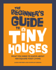 The Beginner's Guide to Tiny Houses: What You Need to Know About 400-Square-Foot Living Cover Image