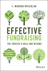 Effective Fundraising: The Trustees Role and Beyond By F. Warren McFarlan Cover Image