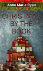 Christmas by the Book By Anne Marie Ryan Cover Image