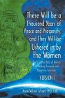 There Will be a Thousand Years of Peace and Prosperity, and They Will be Ushered in by the Women - Version 1 & Version 2: The Essential Role of Women By Anne Wilson Schaef Dhl Cover Image