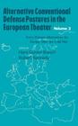 Alternative Conventional Defense Postures in the European Theater: Military Alternatives for Europe After the Cold War By Hans G. Brauch (Editor), Robert F. Jr. Kennedy (Editor) Cover Image