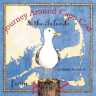 Journey Around Cape Cod from A to Z By Martha Zschock, Heather Zschock (Designed by) Cover Image