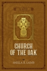 Church of the Oak By Sheila R. Lamb Cover Image