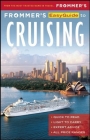 Frommer's Easyguide to Cruising (Easy Guides) By Aaron Saunders Cover Image
