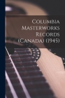 Columbia Masterworks Records (Canada) (1945) Cover Image