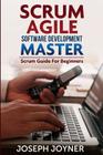 Scrum Agile Software Development Master (Scrum Guide for Beginners) Cover Image
