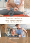 Physical Medicine and Rehabilitation: Principles and Practice Cover Image