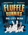 Big City Buns (Fluffle Bunnies, Book #2) By Anna Humphrey, Irma Kniivila (Illustrator) Cover Image