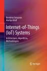 Internet-Of-Things (Iot) Systems: Architectures, Algorithms, Methodologies Cover Image