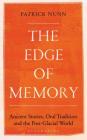 The Edge of Memory: Ancient Stories, Oral Tradition and the Post-Glacial World Cover Image