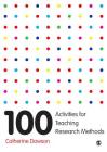 100 Activities for Teaching Research Methods By Catherine Dawson (Editor) Cover Image