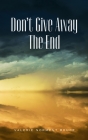 Don't Give Away The End Cover Image