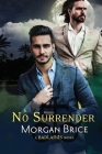 No Surrender: A MM Psychic Detective Romance Adventure (Badlands #5) By Morgan Brice Cover Image