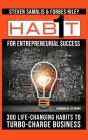 1 Habit for Entrepreneurial Success: 300 Life-Changing Habits to Turbo-Charge Your Business By Steven Samblis, Forbes Riley Cover Image