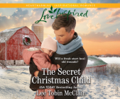 The Secret Christmas Child By Lee Tobin McClain, Holly Adams (Narrated by) Cover Image