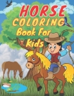 Horse Coloring Book For Kids: Coloring Book For Kids Ages 2-8, 50 coloring page. Cover Image