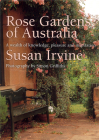 Rose Gardens of Australia By Susan Irvine Cover Image