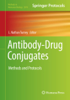 Antibody-Drug Conjugates: Methods and Protocols (Methods in Molecular Biology #2078) By L. Nathan Tumey (Editor) Cover Image