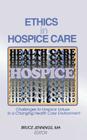 Ethics in Hospice Care: Challenges to Hospice Values in a Changing Health Care Environment Cover Image