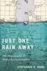 Just One Rain Away: The Ethnography of River-City Flood Control Cover Image