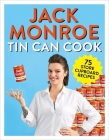 Tin Can Cook: 75 Simple Store-cupboard Recipes Cover Image