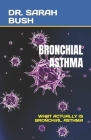 Bronchial Asthma: What Actually Is Bronchial Asthma Cover Image