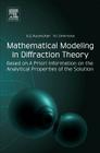 Mathematical Modeling in Diffraction Theory: Based on a Priori Information on the Analytical Properties of the Solution Cover Image