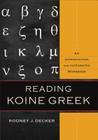 Reading Koine Greek: An Introduction and Integrated Workbook Cover Image