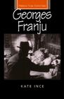 Georges Franju (French Film Directors) By Kate Ince, Diana Holmes (Editor), Robert Ingram (Editor) Cover Image