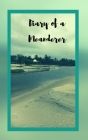 Diary of a Meanderer: Travel Journal Trip Organizer Vacation Planner for 4 trips with extensive checklists and more By A. Verma Cover Image