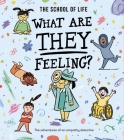 What Are They Feeling?: The Adventures of an Empathy Detective (Feelings #2) Cover Image